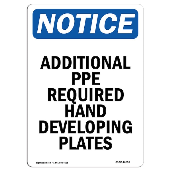 OSHA, Additional PPE Required Hand Developing, 18in X 12in Rigid Plastic, 12" W, 18" H, Portrait